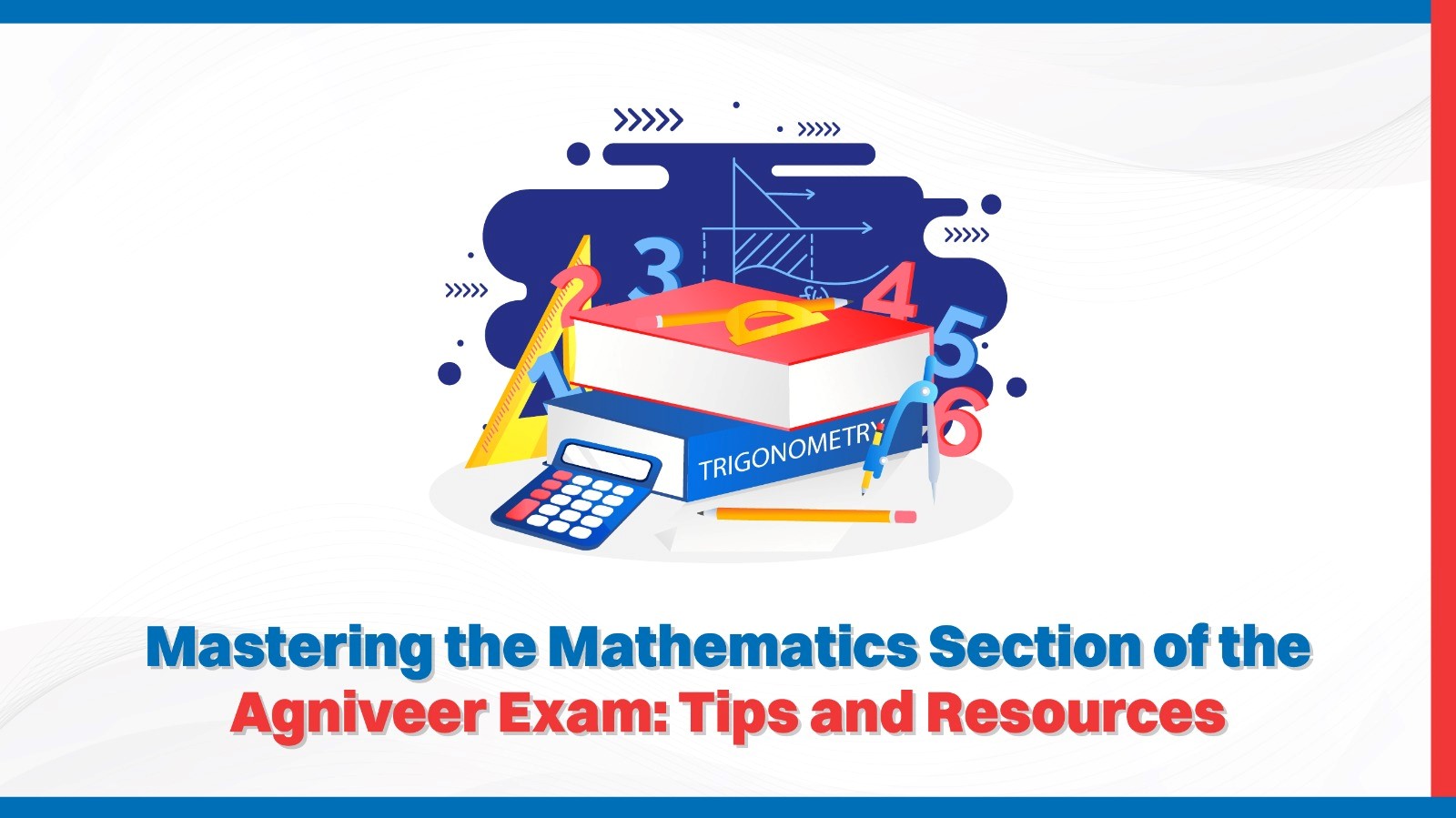 Mastering the Mathematics Section of the Agniveer Exam Tips and Resources.jpg